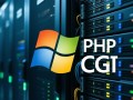 Windows下PHP CGI安装步骤有哪些？详细教程是怎样的？
